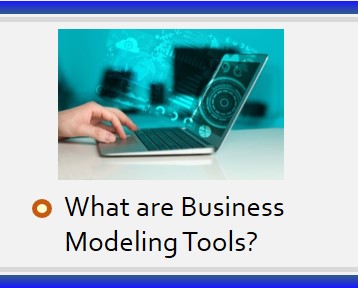 What are business modeling tools?